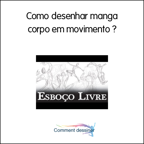 Como desenhar mangá corpo em movimento